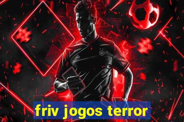 friv jogos terror